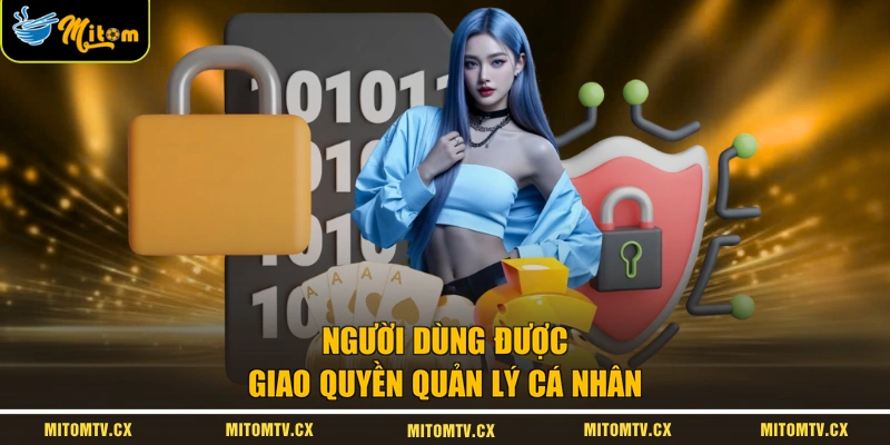 Người dùng được giao quyền quản lý cá nhân