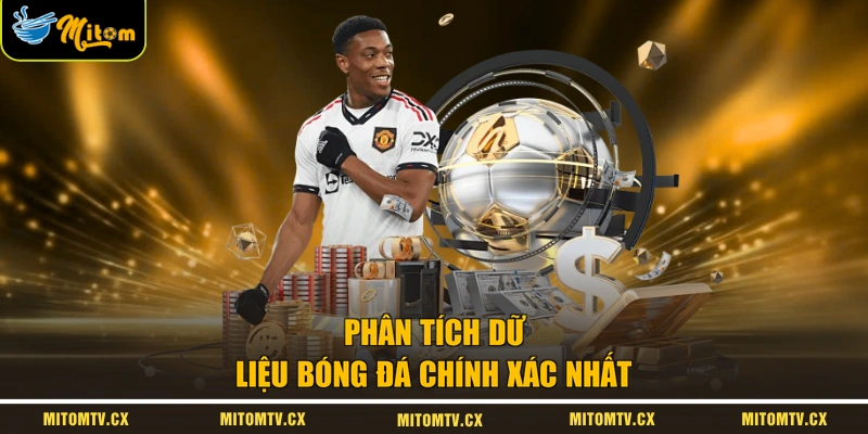 Phân tích dữ liệu bóng đá chính xác nhất