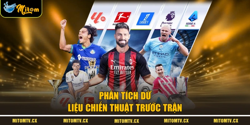 Phân tích dữ liệu chiến thuật trước trận